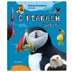 Kup teraz ANDRZEJ KRUSZEWICZ OPOWIADA O PTAKACH ŚWIATA