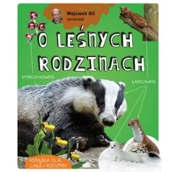 WOJCIECH GIL OPOWIADA O LEŚNYCH RODZINACH Ekspresowa dostawa