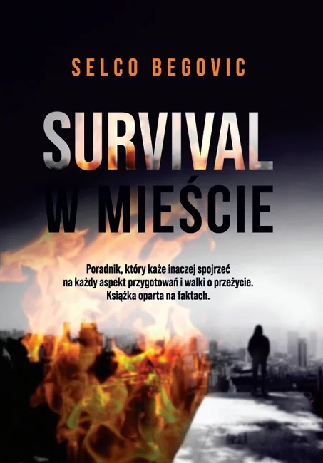 Survival w mieście. Realne sekrety przetrwania - Selco Begovic. Obniżka ceny